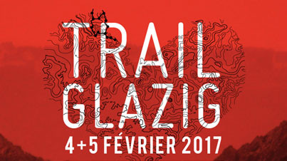 Trail Glazig 2017 actualité