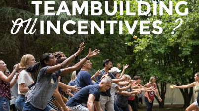 Teambuilding et incentive ? actualité